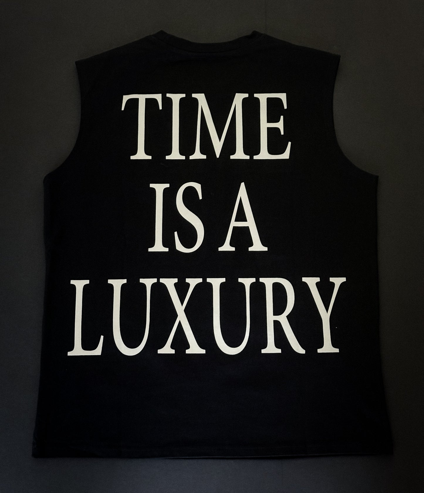 Time is a Luxury (sleeveless)